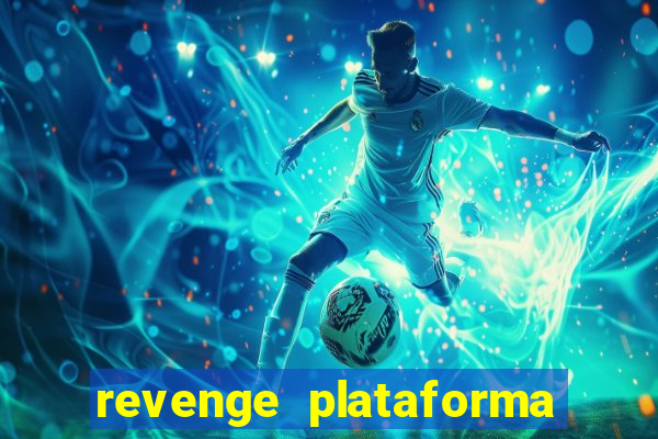 revenge plataforma de jogos